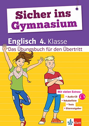 Klett Sicher ins Gymnasium Englisch 4. Klasse: Das Übungsbuch für den Übertritt, mit Audio-CD
