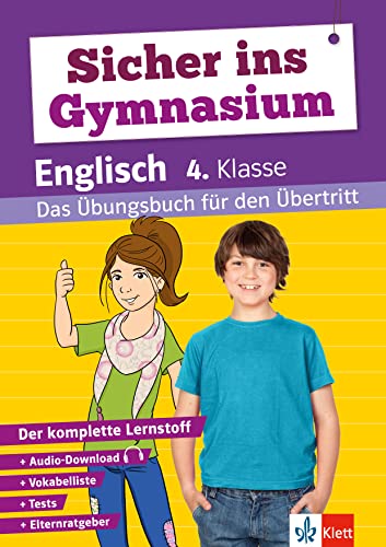 Klett Sicher ins Gymnasium Englisch 4. Klasse: Das Übungsbuch für den Übertritt von Klett Lerntraining