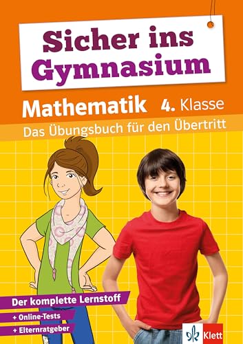 Klett Sicher ins Gymnasium Mathematik 4. Klasse: Das Übungsbuch für den Übertritt