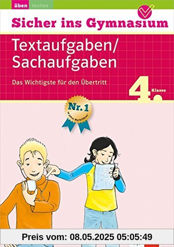 Klett Sicher ins Gymnasium Mathematik Sachaufgaben 4. Klasse: Das Wichtigste für den Übertritt