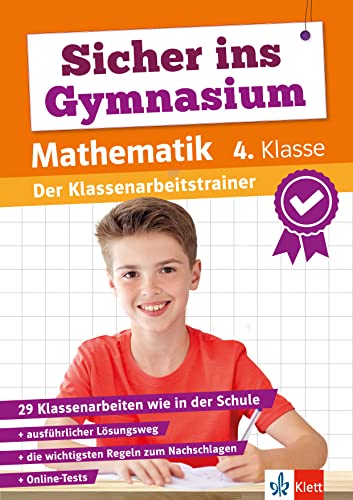 Klett Sicher ins Gymnasium: Klassenarbeitstrainer für den Übertritt Mathematik 4. Klasse von Klett Lerntraining