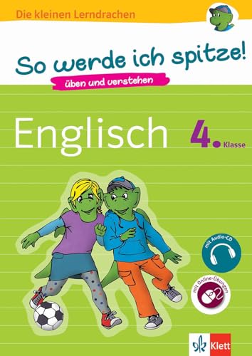 Klett So werde ich spitze! Englisch 4. Klasse, Grundschule: Üben und verstehen, mit Audio-CD: üben und verstehen, Englisch in der Grundschule, mit Audio-CD (Die kleinen Lerndrachen) von Klett Lerntraining