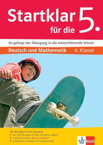 Klett Startklar für die 5. Klasse: So gelingt der Übergang in die weiterführende Schule. Deutsch und Mathematik 4. Klasse