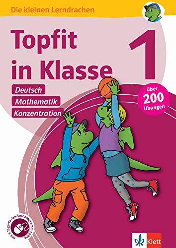 Klett Topfit in Klasse 1: Deutsch, Mathematik, Konzentration: Über 200 Übungen für die Grundschule: Übungsbuch für die Grundschule, über 200 Übungen, ... online (Die kleinen Lerndrachen)