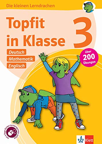 Klett Topfit in Klasse 3: Deutsch, Mathematik, Englisch: Über 200 Übungen für die Grundschule: Übungsbuch für die Grundschule, über 200 Übungen, mit ... online (Die kleinen Lerndrachen)