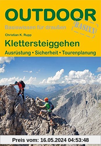 Klettersteiggehen: Ausrüstung · Sicherheit · Tourenplanung (Basiswissen für Draußen)