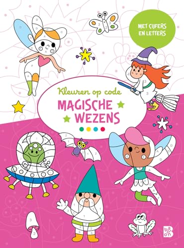 Kleuren op code: magische wezens (Kleur en ontdek, 1)