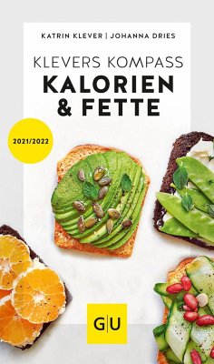 Klevers Kompass Kalorien & Fette 2021/22 von Gräfe & Unzer