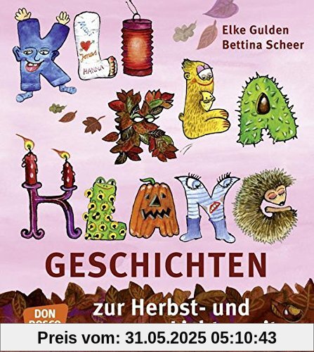 KliKlaKlanggeschichten zur Herbst und Lichterzeit KliKlaKlanggeschichten zur Herbst und Lichterzeit