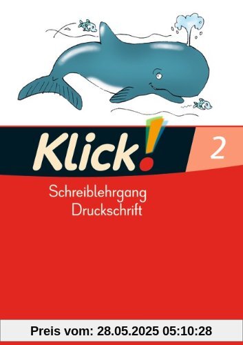 Klick! Erstlesen - Westliche Bundesländer: Teil 2 - Schreiblehrgang in Druckschrift