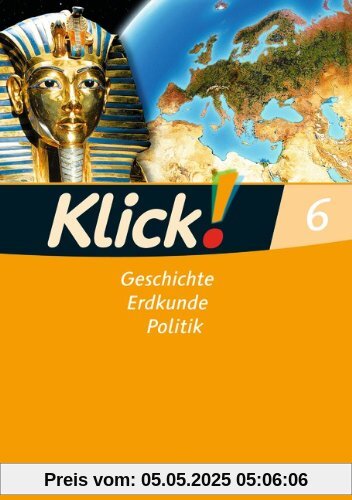 Klick! Geschichte, Erdkunde, Politik - Westliche Bundesländer: 6. Schuljahr - Arbeitsheft Klick! Geschichte, Erdkunde, Politik - Westliche Bundesländer: 6. Schuljahr - Arbeitsheft