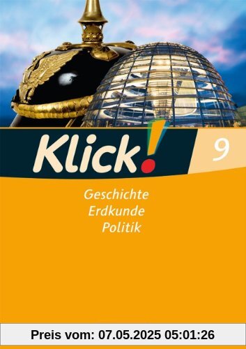 Klick! Geschichte, Erdkunde, Politik - Westliche Bundesländer: 9. Schuljahr - Arbeitsheft Klick! Geschichte, Erdkunde, Politik - Westliche Bundesländer: 9. Schuljahr - Arbeitsheft