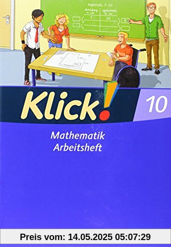 Klick! Mathematik - Mittel-/Oberstufe - Östliche und westliche Bundesländer: 10. Schuljahr - Arbeitsheft