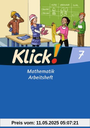 Klick! Mathematik - Mittel-/Oberstufe - Östliche und westliche Bundesländer: 7. Schuljahr - Arbeitsheft