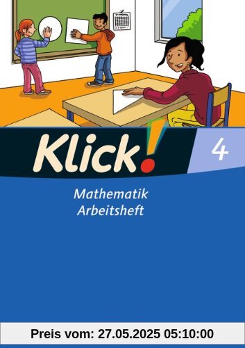 Klick! Mathematik - Unterstufe - Westliche Bundesländer: 4. Schuljahr - Arbeitsheft