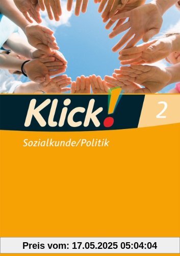 Klick! Sozialkunde/Politik - Fachhefte für alle Bundesländer: Band 2 - Arbeitsheft Klick! Sozialkunde/Politik - Fachhefte für alle Bundesländer: Band 2 - Arbeitsheft