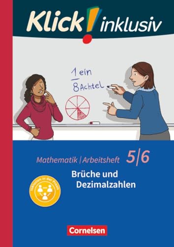 Klick! inklusiv - Mathematik - 5./6. Schuljahr: Brüche und Dezimalzahlen - Arbeitsheft 3 von Cornelsen Verlag GmbH