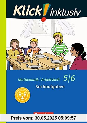 Klick! inklusiv / 5./6. Schuljahr - Sachaufgaben: Arbeitsheft 6 Klick! inklusiv / 5./6. Schuljahr - Sachaufgaben: Arbeitsheft 6