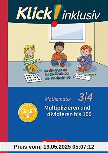 Klick! inklusiv - Grundschule / Förderschule - Mathematik - 3./4. Schuljahr: Multiplizieren und dividieren - Themenheft 9 Klick! inklusiv - Grundschule / Förderschule - Mathematik - 3./4. Schuljahr: Multiplizieren und dividieren - Themenheft 9