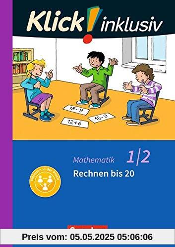 Klick! inklusiv - Grundschule / Förderschule - Mathematik: 1./2. Schuljahr - Rechnen bis 20: Themenheft 4 Klick! inklusiv - Grundschule / Förderschule - Mathematik: 1./2. Schuljahr - Rechnen bis 20: Themenheft 4
