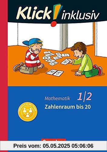 Klick! inklusiv - Grundschule / Förderschule - Mathematik: 1./2. Schuljahr - Zahlenraum bis 20: Themenheft 3 Klick! inklusiv - Grundschule / Förderschule - Mathematik: 1./2. Schuljahr - Zahlenraum bis 20: Themenheft 3