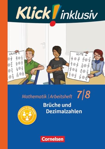 Klick! inklusiv - Mathematik - 7./8. Schuljahr: Brüche und Dezimalzahlen - Arbeitsheft 2