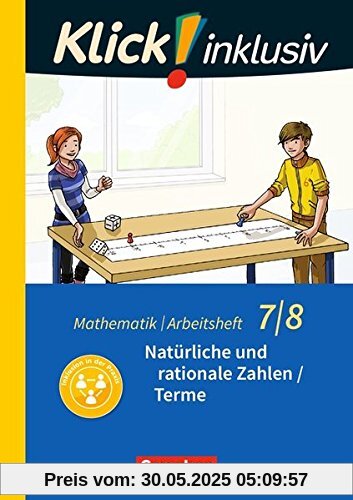 Klick! inklusiv: 7./8. Schuljahr - Natürliche und rationale Zahlen / Terme: Arbeitsheft 1 Klick! inklusiv: 7./8. Schuljahr - Natürliche und rationale Zahlen / Terme: Arbeitsheft 1