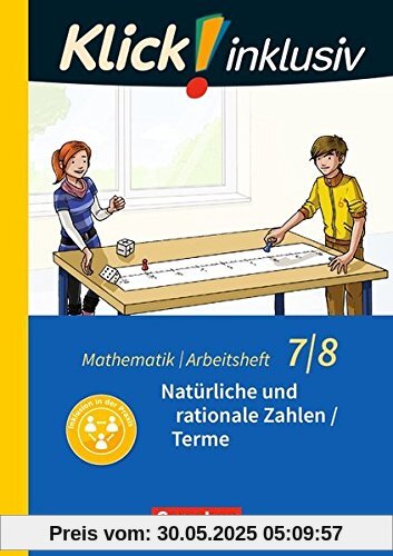 Klick! inklusiv: 7./8. Schuljahr - Natürliche und rationale Zahlen / Terme: Arbeitsheft 1