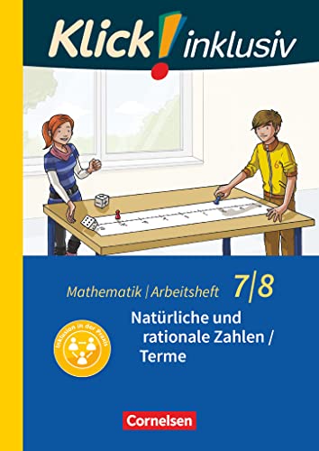 Klick! inklusiv - Mathematik - 7./8. Schuljahr: Natürliche und rationale Zahlen / Terme - Arbeitsheft 1 Klick! inklusiv - Mathematik - 7./8. Schuljahr: Natürliche und rationale Zahlen / Terme - Arbeitsheft 1