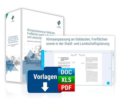 Klimaanpassung an Gebäuden, Freiflächen sowie in der Stadt- und Landschaftsplanung: Maßnahmen, praktische Planungshilfen und Projektbeispiele (Premium-Ausgabe)