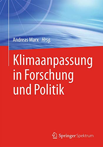 Klimaanpassung in Forschung und Politik von Springer Spektrum