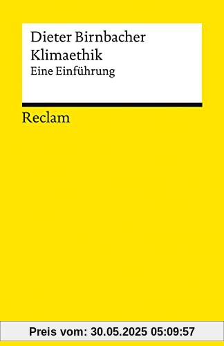 Klimaethik: Eine Einführung (Reclams Universal-Bibliothek)