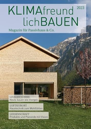 Klimafreundlich Bauen 2023: Magazin für Passivhaus & Co.