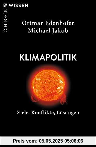 Klimapolitik: Ziele, Konflikte, Lösungen