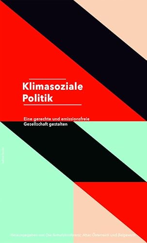 Klimasoziale Politik: Eine gerechte und emissionsfreie Gesellschaft gestalten von bahoe books