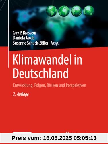 Klimawandel in Deutschland: Entwicklung, Folgen, Risiken und Perspektiven