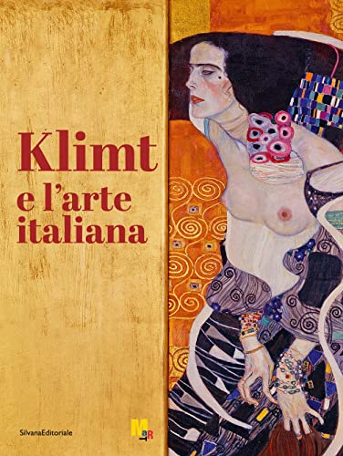 Klimt e l'arte italiana. Ediz. a colori Klimt e l'arte italiana. Ediz. a colori von Silvana
