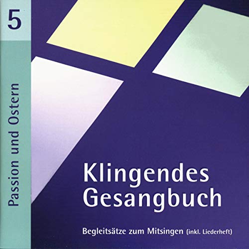 Klingendes Gesangbuch 5 - Passion und Ostern: Begleitsätze zum Mitsingen (inkl. Liederheft). Instrumentierung: Orgel Solo, Orgel und Trompete
