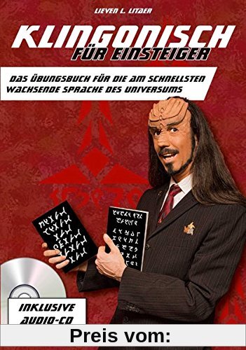 Klingonisch für Einsteiger: Das Übungsbuch für die am schnellsten wachsende Sprache des Universums