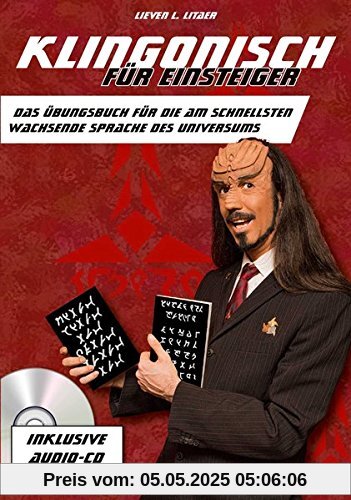 Klingonisch für Einsteiger: Das Übungsbuch für die am schnellsten wachsende Sprache des Universums Klingonisch für Einsteiger: Das Übungsbuch für die am schnellsten wachsende Sprache des Universums