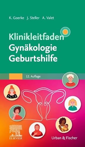 Klinikleitfaden Gynäkologie Geburtshilfe von Urban & Fischer Verlag/Elsevier GmbH