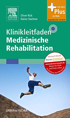 Klinikleitfaden Medizinische Rehabilitation: mit Zugang zum Elsevier-Portal