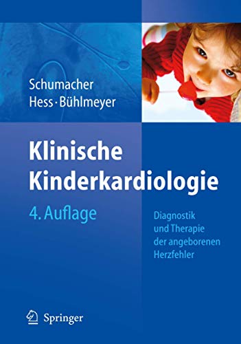 Klinische Kinderkardiologie: Diagnostik und Therapie der angeborenen Herzfehler von Springer
