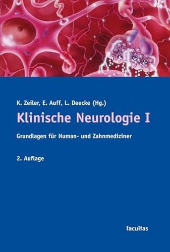 Klinische Neurologie I: Grundlagen für Human- und Zahnmediziner