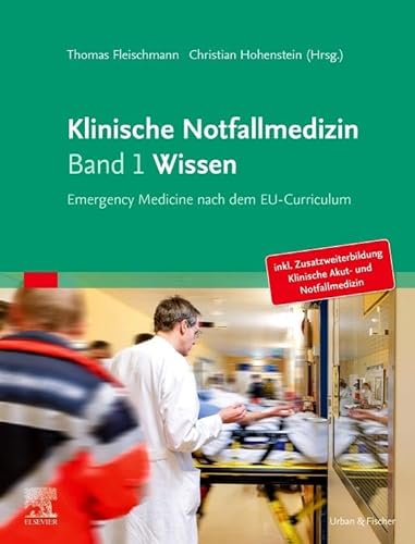 Klinische Notfallmedizin - Wissen eBook: Emergency Medicine nach dem EU-Curriculum