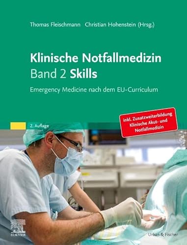 Klinische Notfallmedizin - Skills: Emergency Medicine nach dem EU-Curriculum
