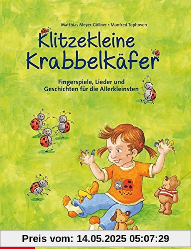 Klitzekleine Krabbelkäfer: Fingerspiele, Lieder und Geschichten für die Allerkleinsten Klitzekleine Krabbelkäfer: Fingerspiele, Lieder und Geschichten für die Allerkleinsten