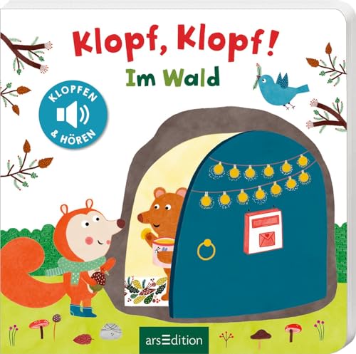 Klopf, klopf! Im Wald: Soundbuch mit innovativer Klopffunktion für die Kleinsten ab 12 Monaten von Ars Edition