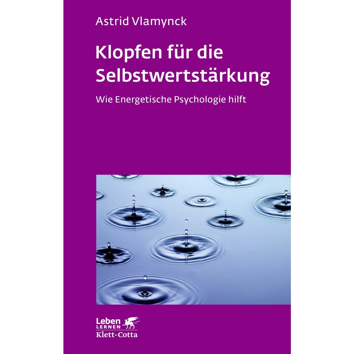Klopfen für die Selbstwertstärkung (Leben Lernen, Bd. 310) von Klett-Cotta Verlag