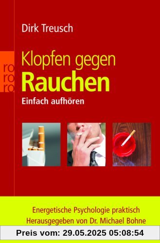 Klopfen gegen Rauchen: Einfach aufhören. Energetische Psychologie praktisch